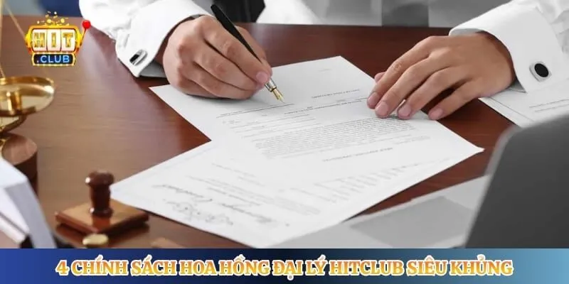 Đại Lý Hitclub 4 chính sách hoa hồng đại lý Hitclub siêu khủng