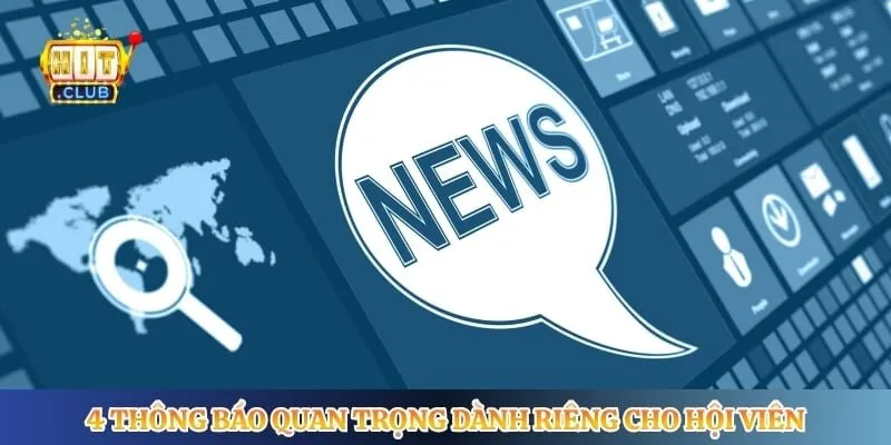 4 thông báo quan trọng dành riêng cho hội viên của cổng game