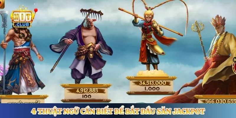 Nổ Hũ Hitclub 4 thuật ngữ cần biết để bắt đầu săn jackpot