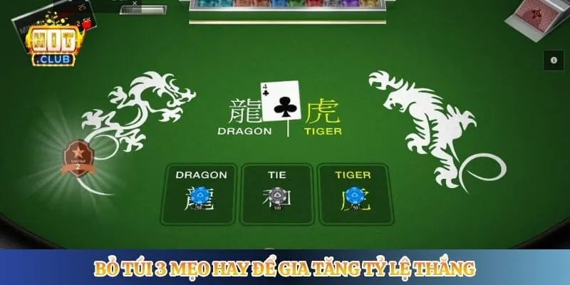 Rồng Hổ Hitclub - Trò Chơi Đánh Bài Đổi Thưởng Hấp Dẫn Bỏ túi 3 mẹo hay để gia tăng tỷ lệ thắng