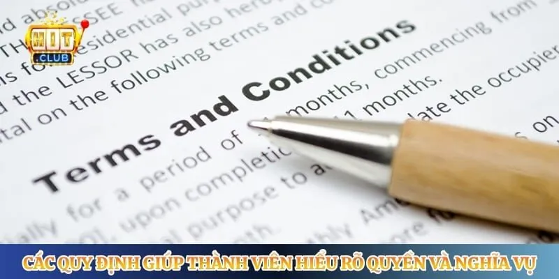 Điều Khoản Điều Kiện Hitclub Các quy định của Hitclub giúp thành viên hiểu rõ quyền và nghĩa vụ