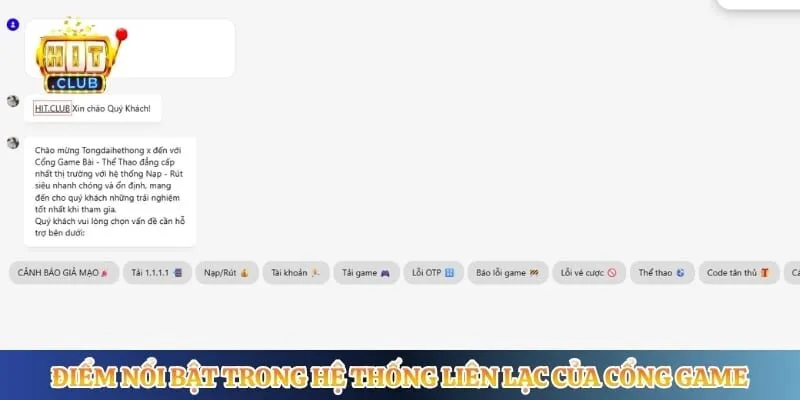 Liên Hệ Hitclub Điểm nổi bật trong hệ thống liên lạc của cổng game