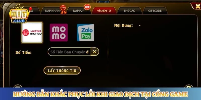 Nạp Tiền Hitclub Hướng dẫn khắc phục lỗi khi giao dịch tại cổng game