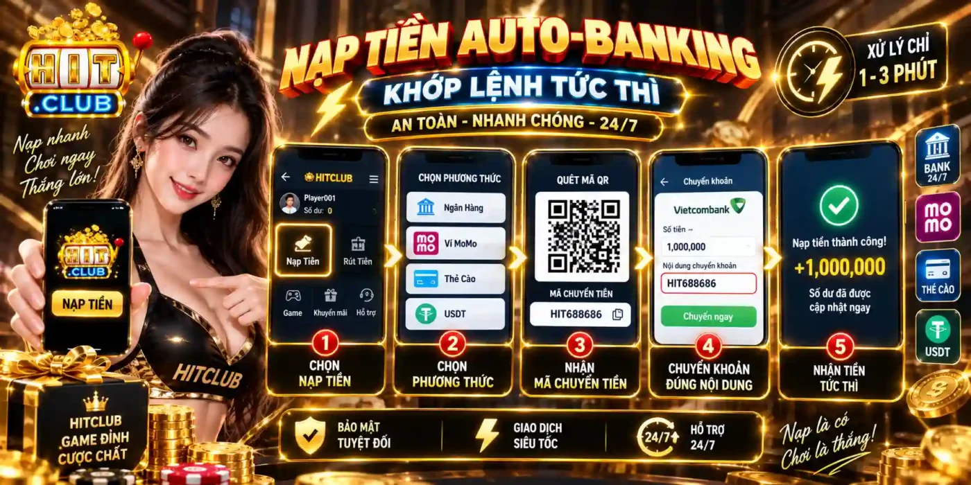 Hướng Dẫn Nạp Tiền Hitclub - Auto Banking, Khớp Lệnh Tức Thì