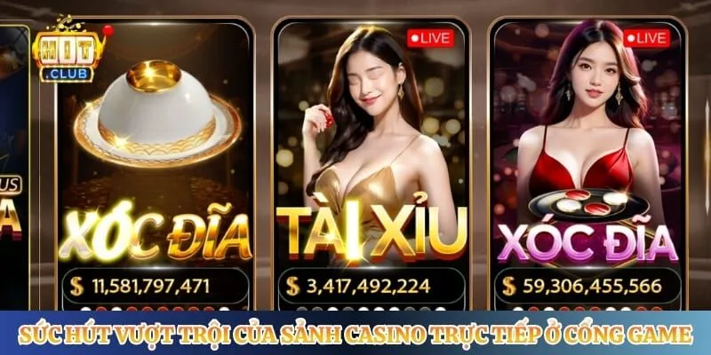 Casino Hitclub Sức hút vượt trội của sảnh casino trực tiếp ở cổng game